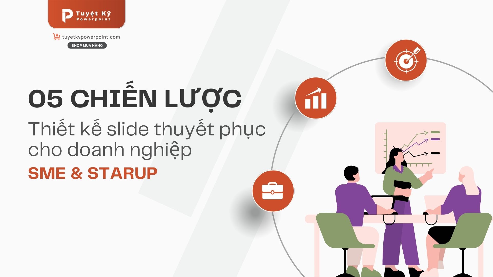 5 Chiến Lược Thiết Kế Slide Thuyết Phục Cho Doanh Nghiệp SME & Startup